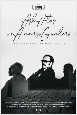 Aşk, Ateş ve Anarşi Günleri: Türk Sinemateki ve Onat Kutlar 2023